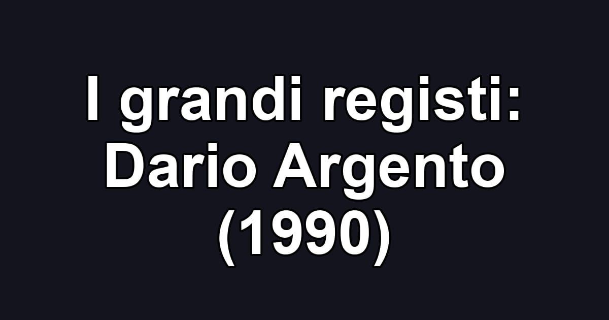 I grandi registi: Dario Argento (1990)