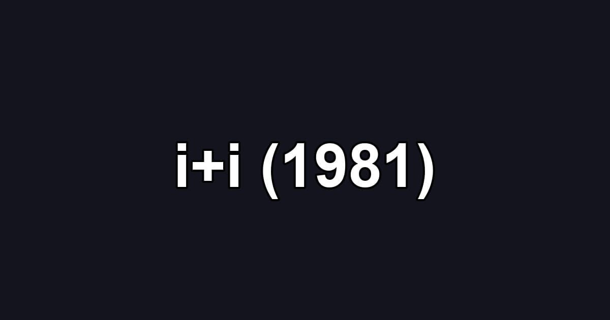 i+i (1981)
