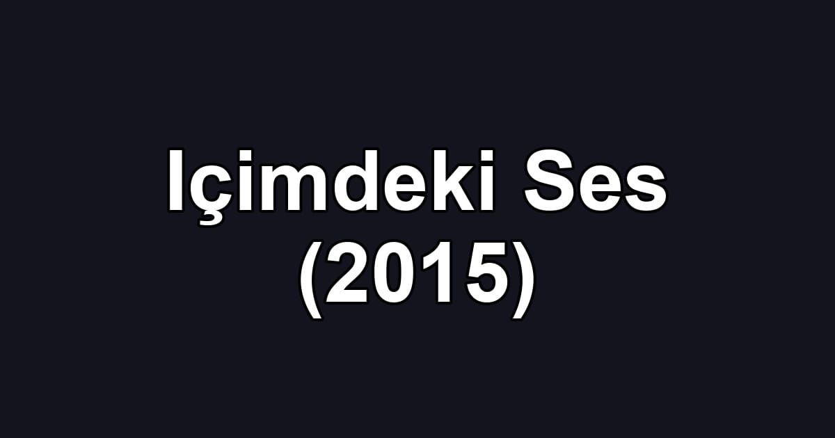 Içimdeki Ses (2015)