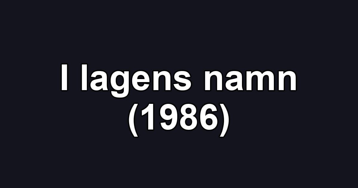 I lagens namn (1986)