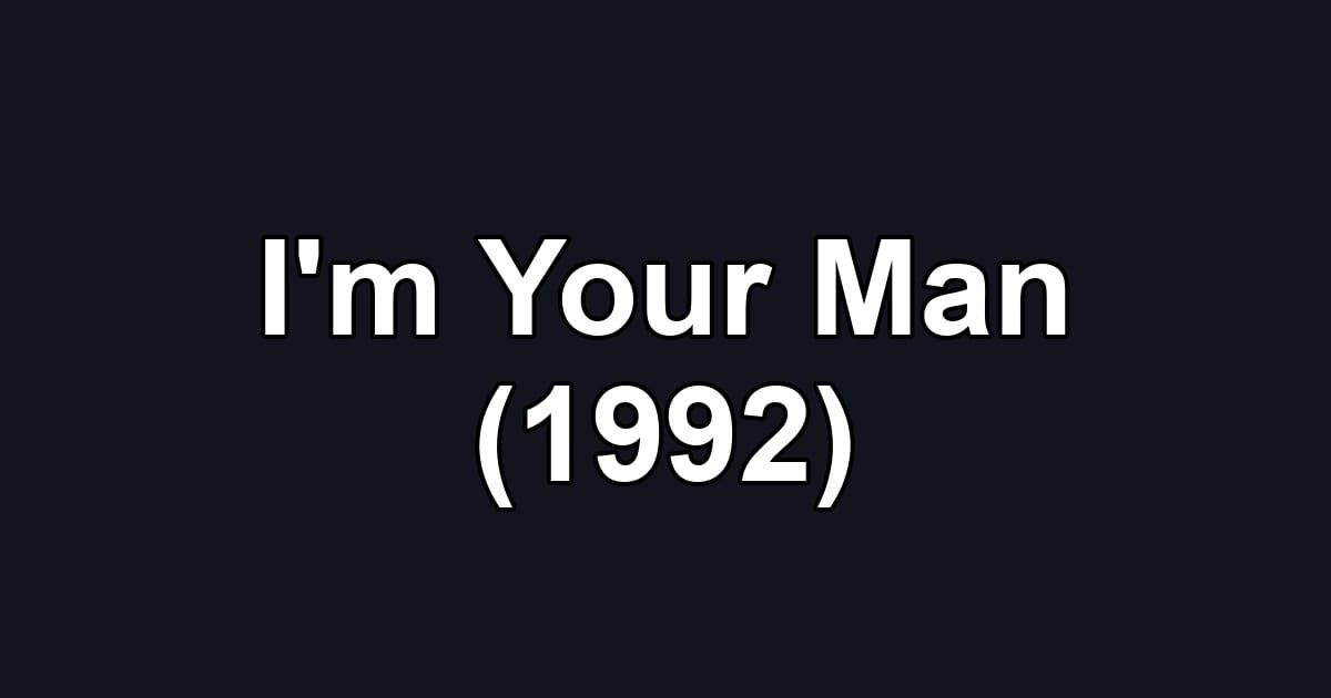 I'm Your Man (1992)