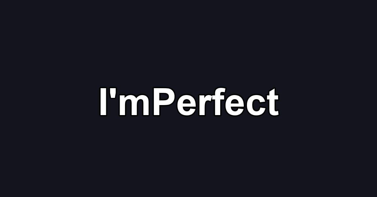 I'mPerfect