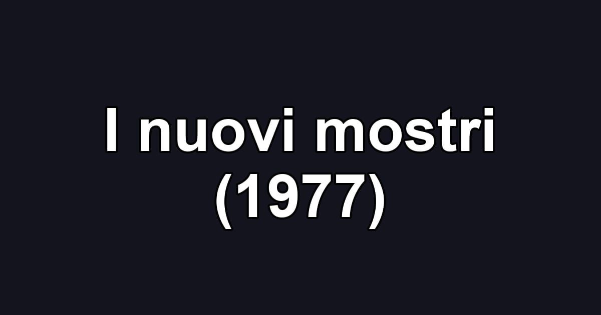 I nuovi mostri (1977)