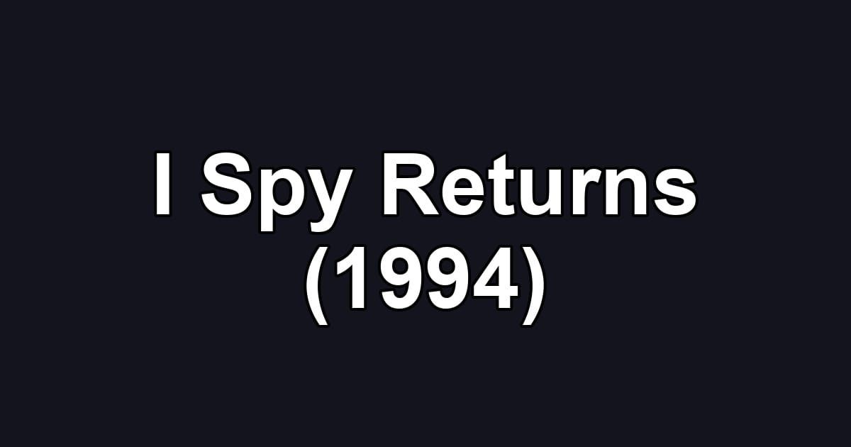 I Spy Returns (1994)