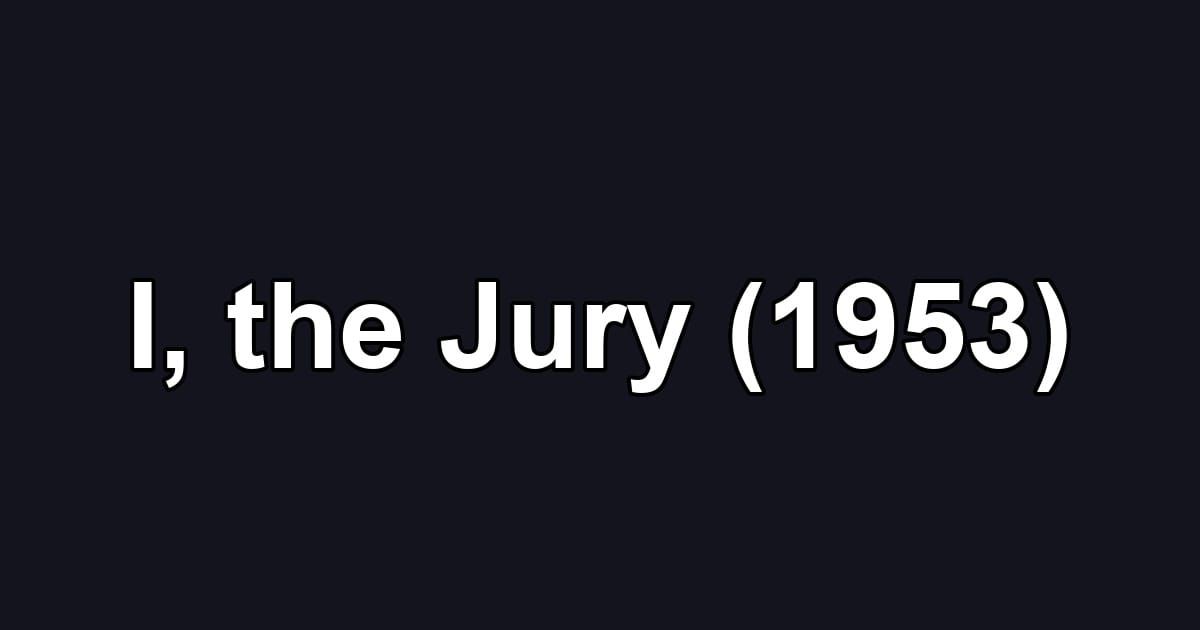 I, the Jury (1953)