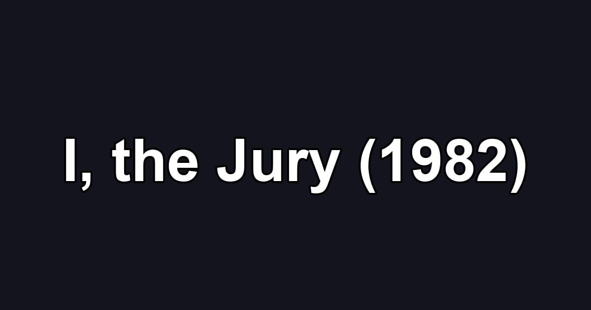 I, the Jury (1982)