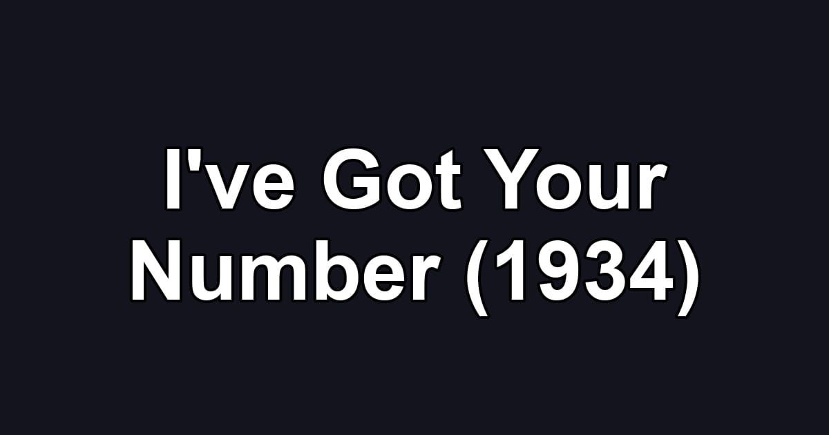 I've Got Your Number (1934)