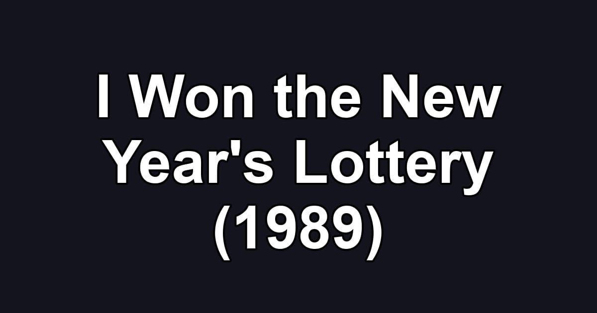 I Won the New Year's Lottery (1989)