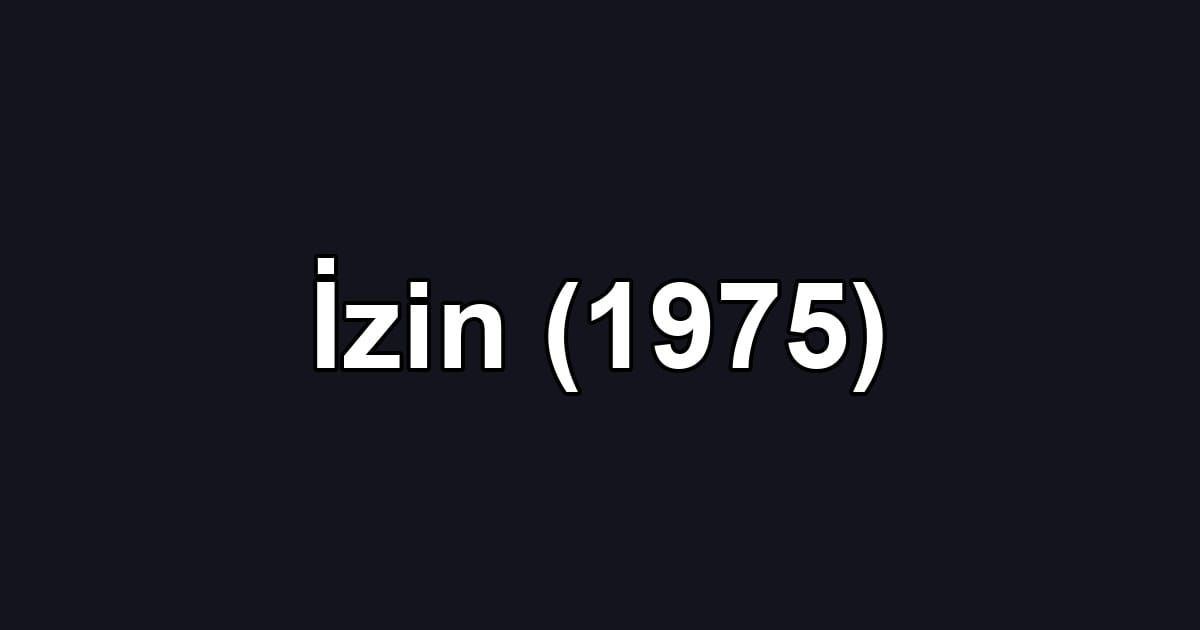İzin (1975)