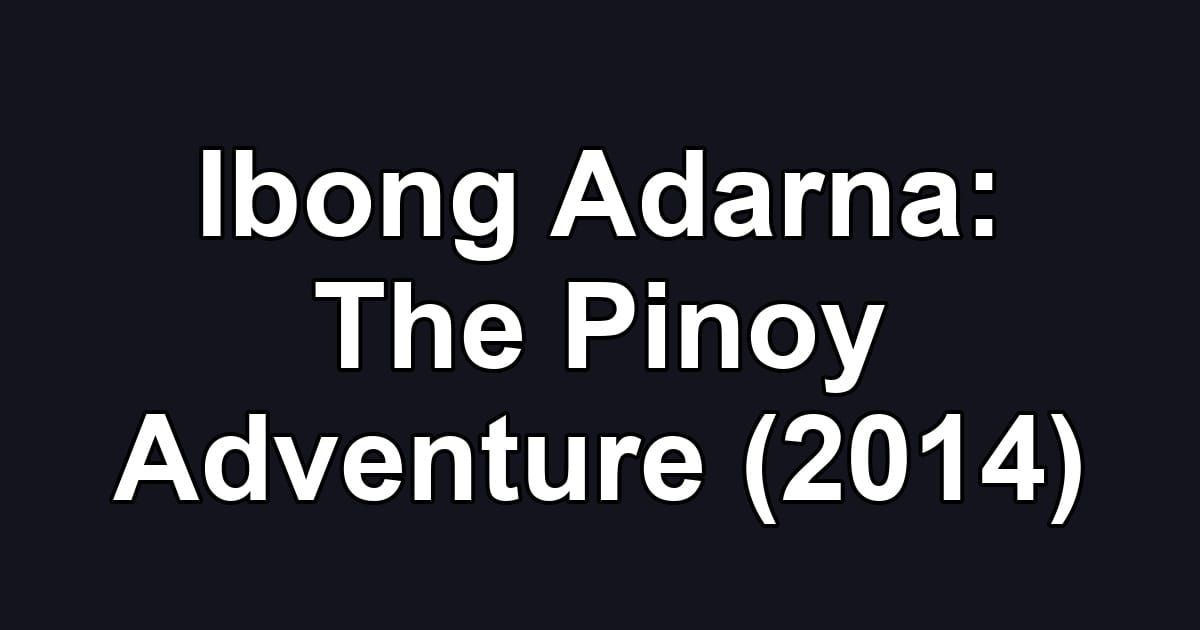 Ibong Adarna: The Pinoy Adventure (2014)