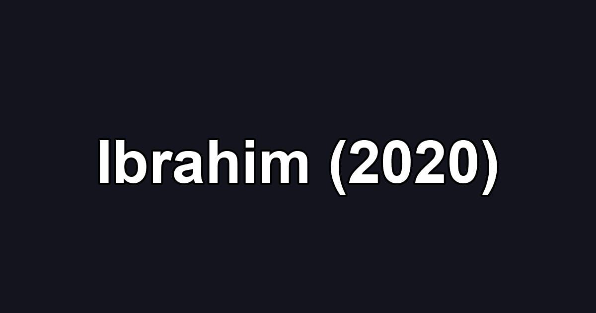 Ibrahim (2020)