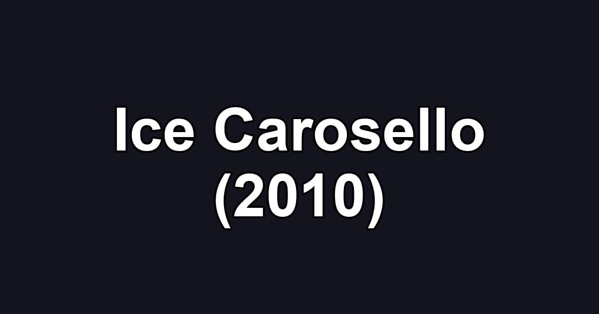 Ice Carosello (2010)
