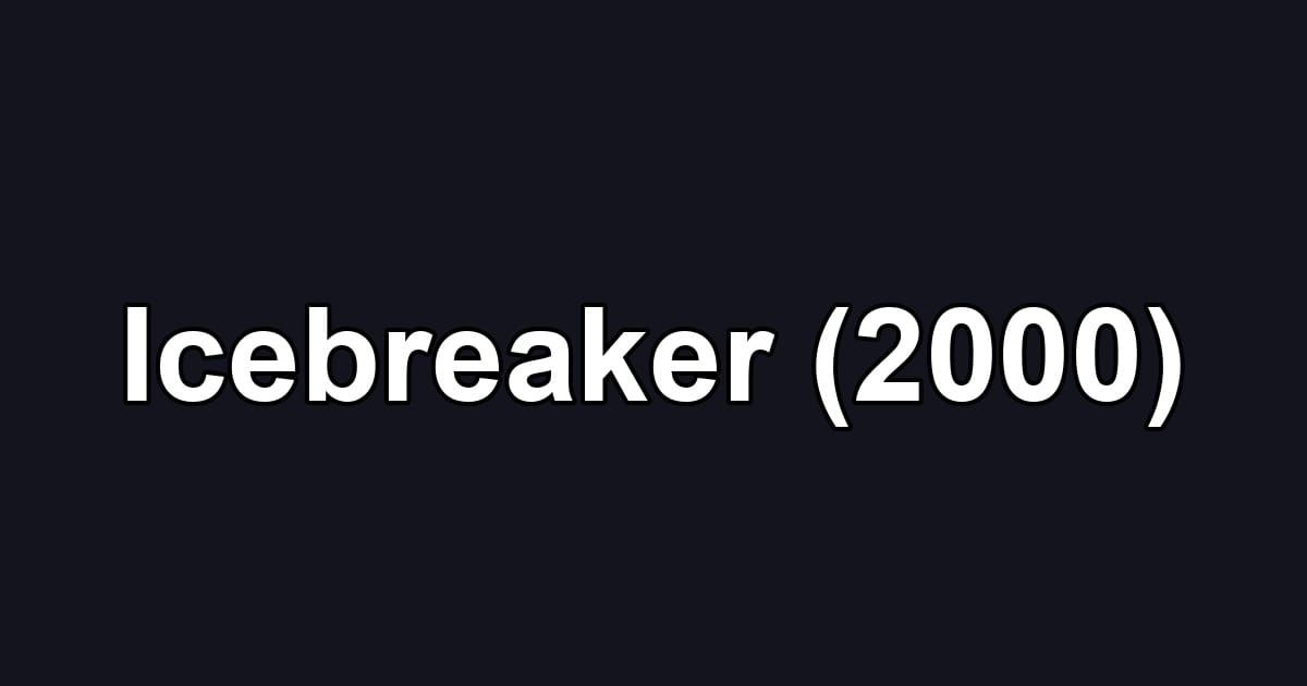 Icebreaker (2000)
