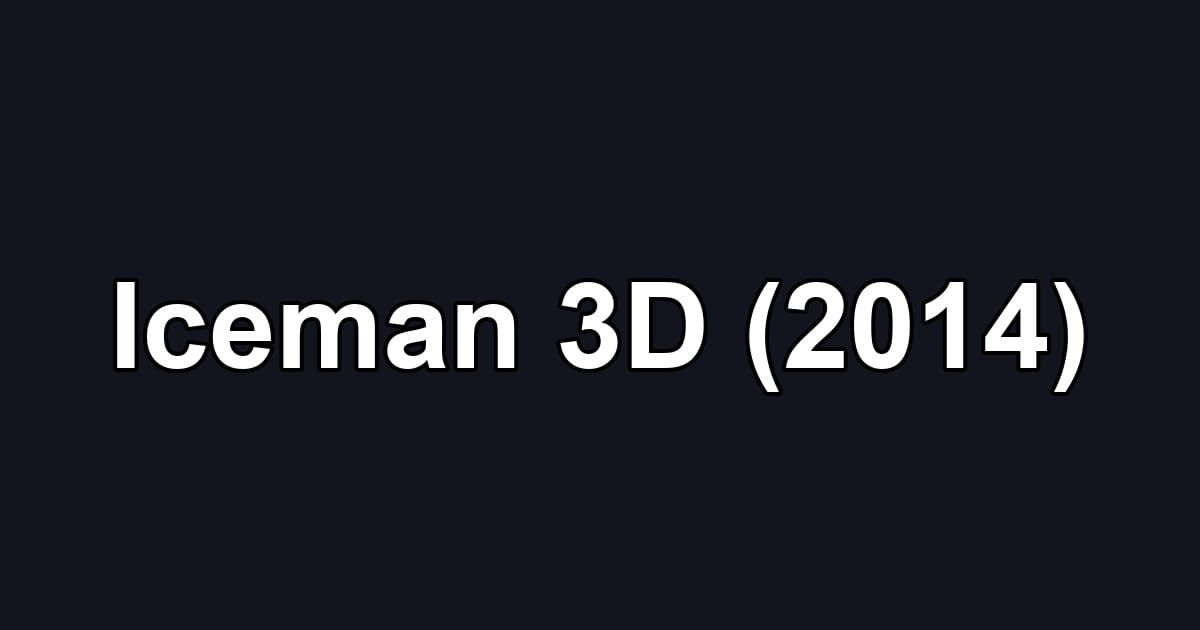 Iceman 3D (2014)