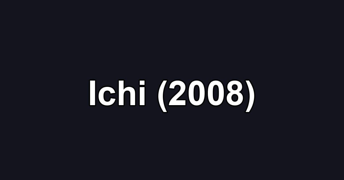 Ichi (2008)