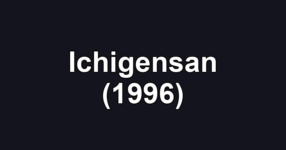 Ichigensan (1996)