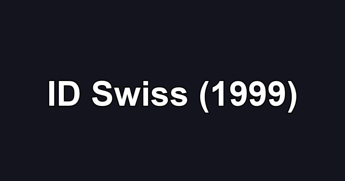 ID Swiss (1999)