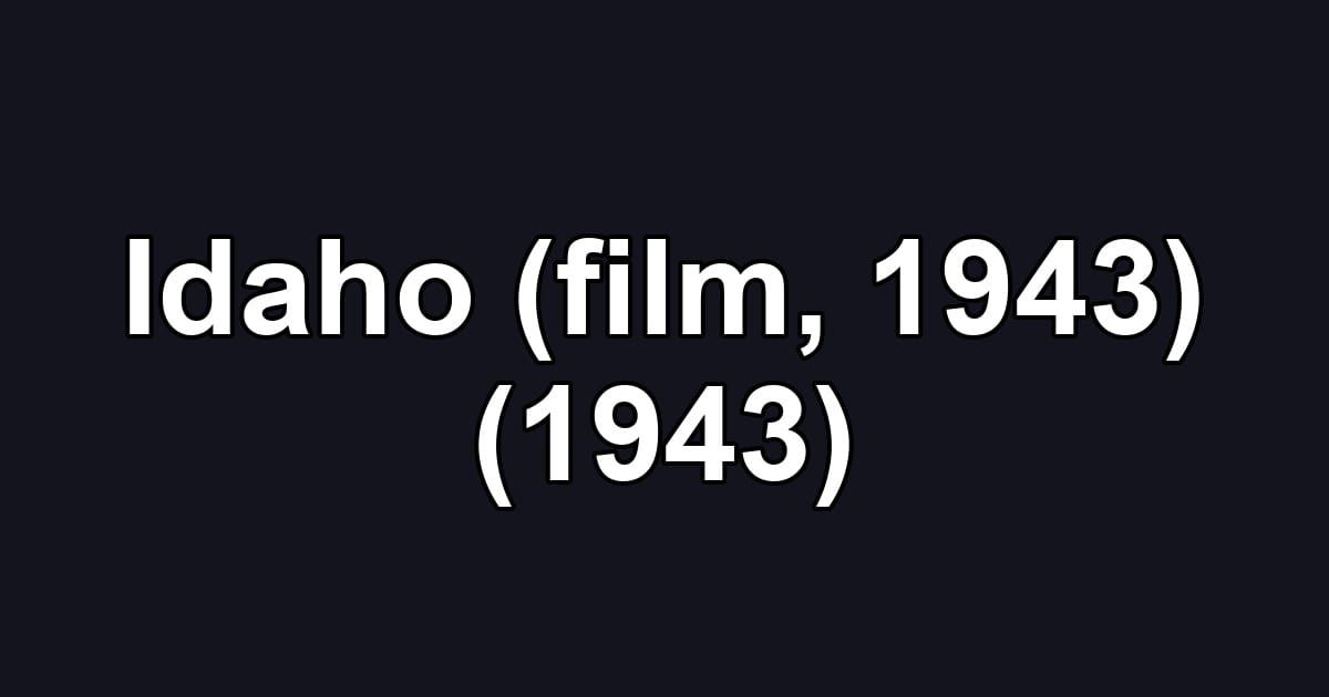 Idaho (film, 1943) (1943)