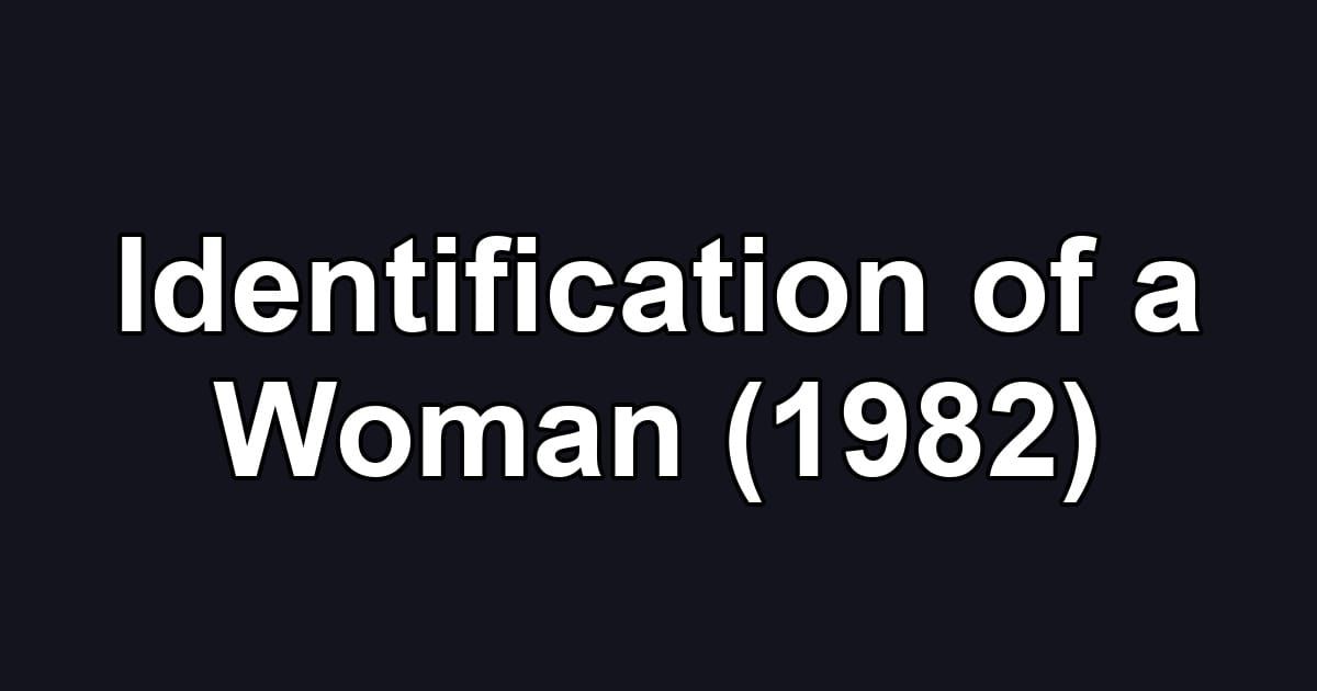 Identification of a Woman (1982)