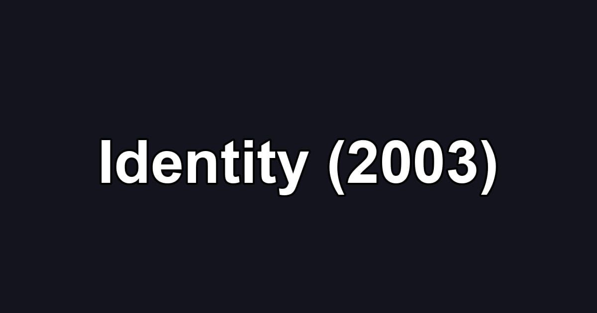 Identity (2003)
