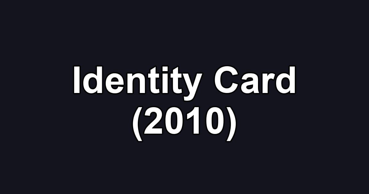 Identity Card (2010)
