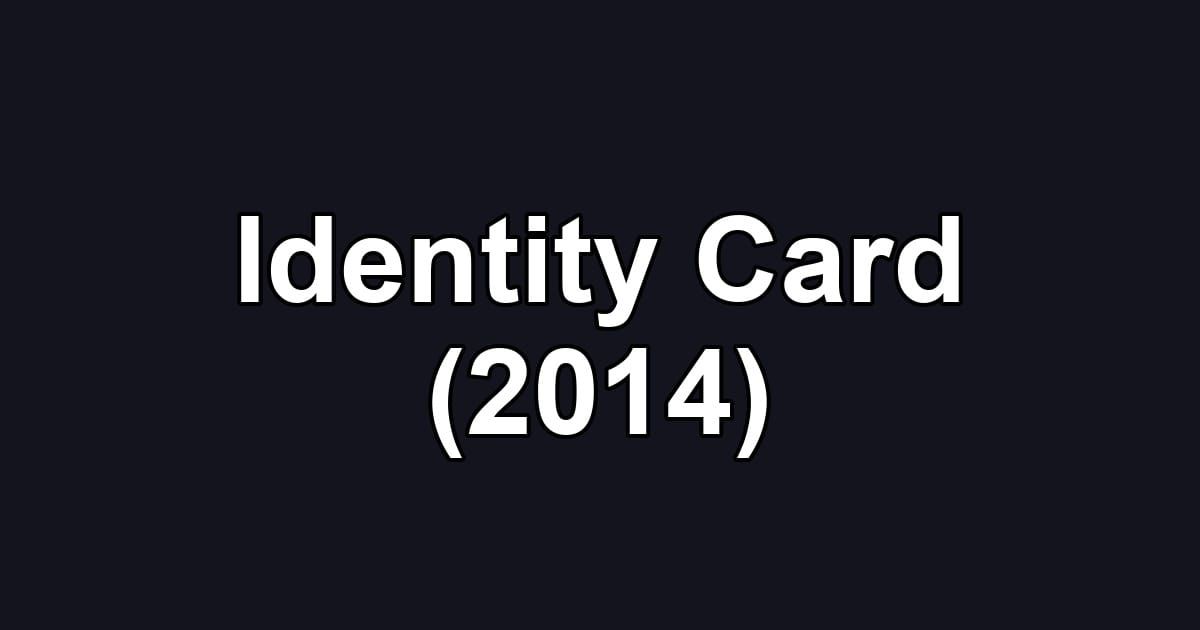 Identity Card (2014)