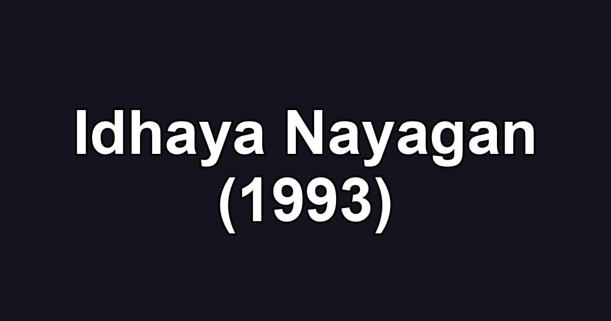 Idhaya Nayagan (1993)