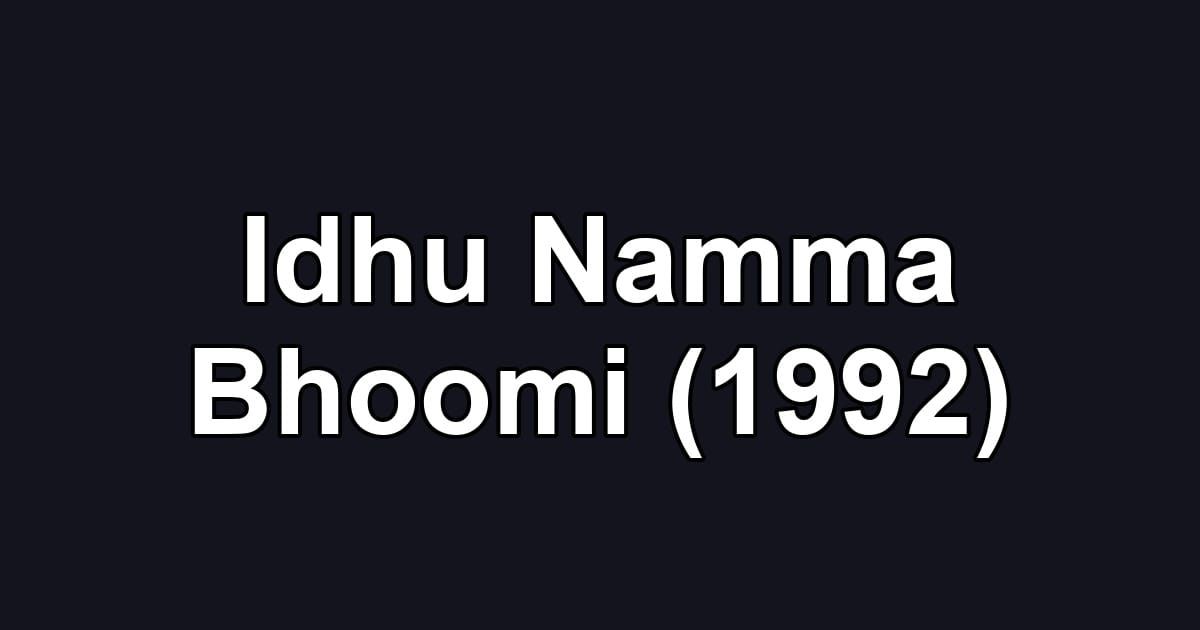 Idhu Namma Bhoomi (1992)