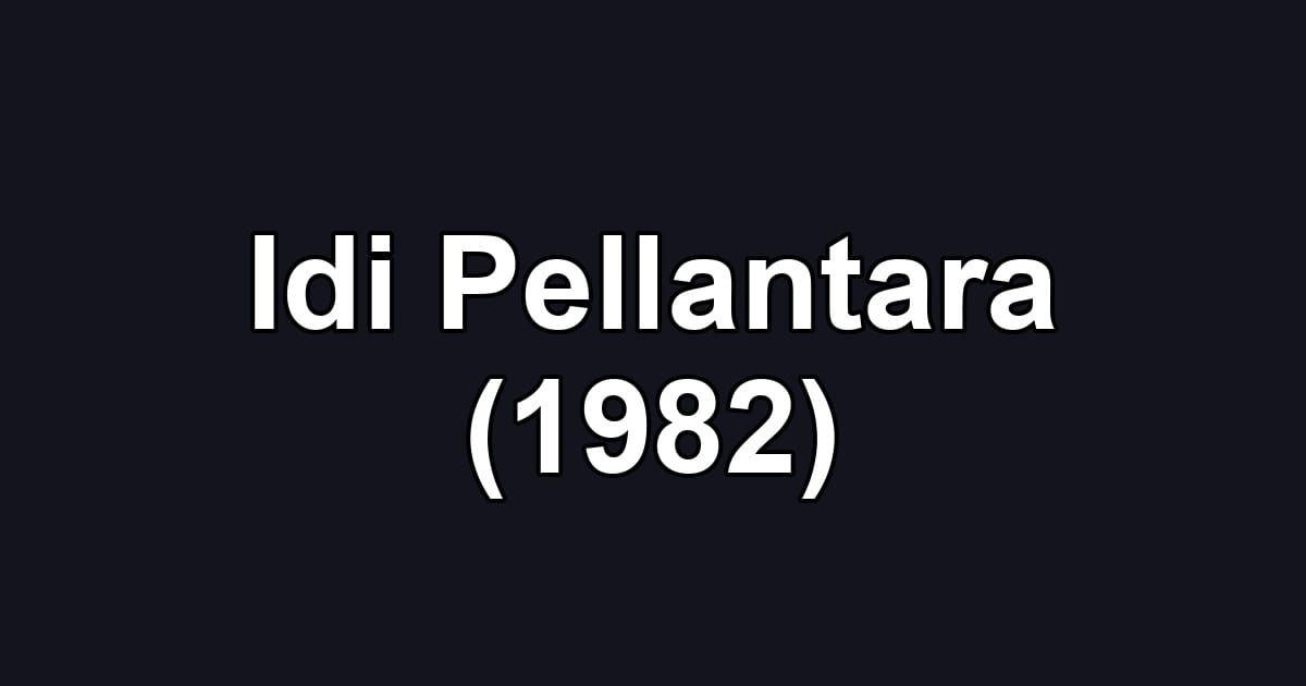 Idi Pellantara (1982)