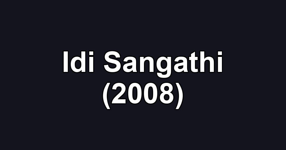 Idi Sangathi (2008)