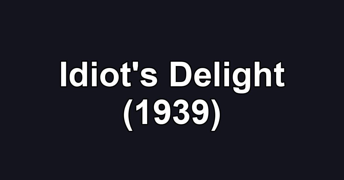 Idiot's Delight (1939)