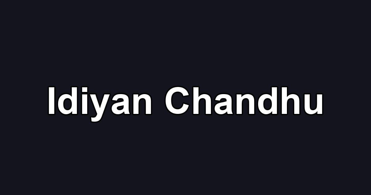 Idiyan Chandhu