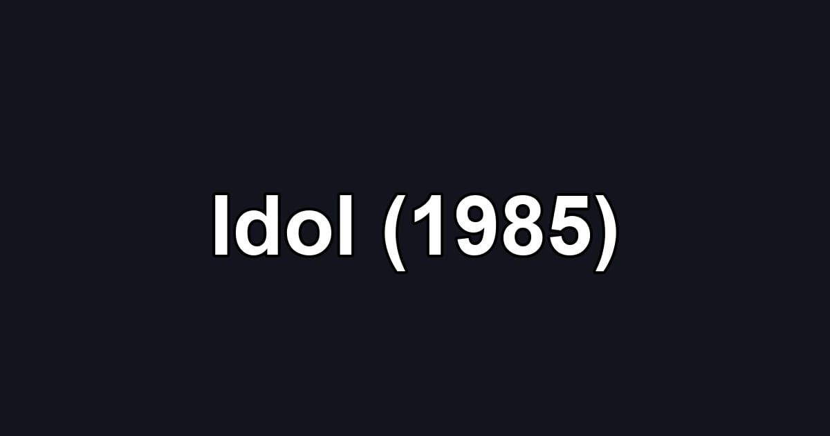Idol (1985)