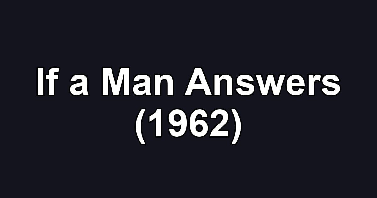 If a Man Answers (1962)