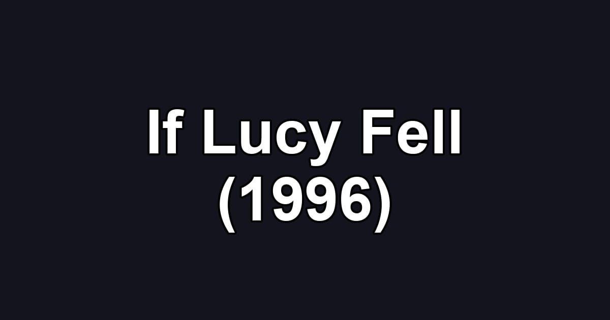 If Lucy Fell (1996)
