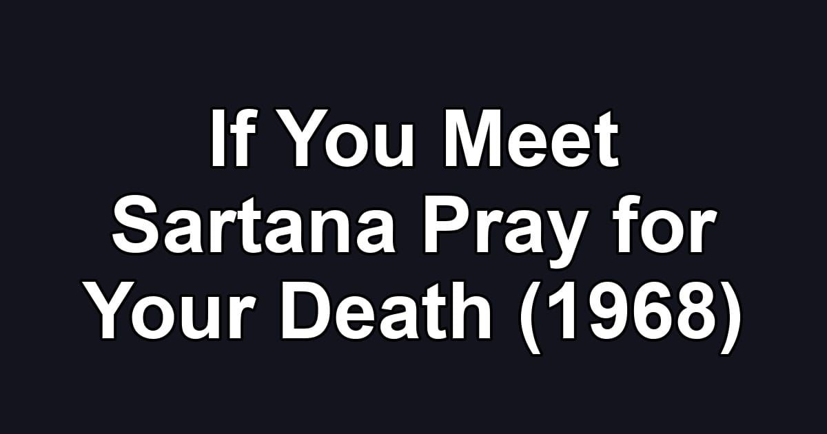 If You Meet Sartana Pray for Your Death (1968)