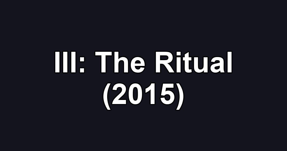 III: The Ritual (2015)