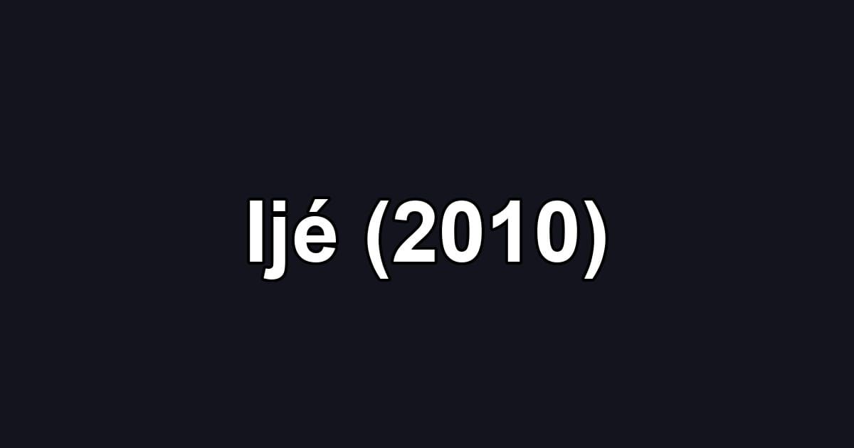 Ijé (2010)