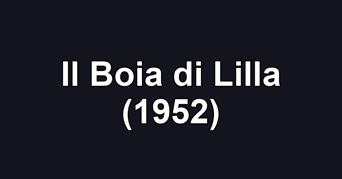 Il Boia di Lilla (1952)