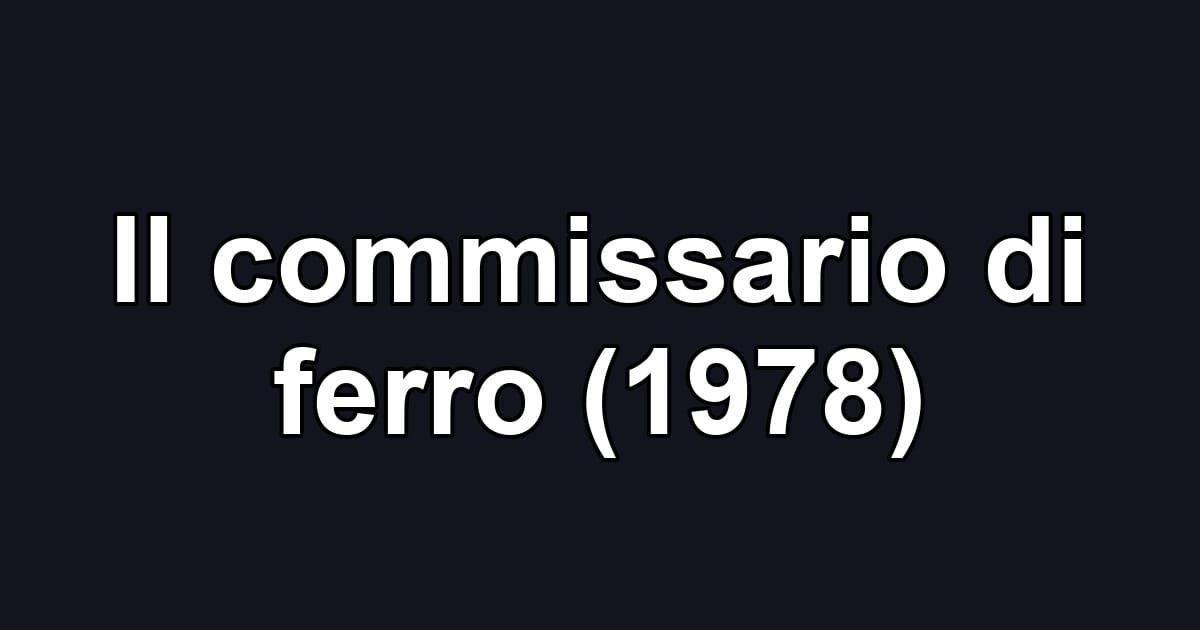 Il commissario di ferro (1978)