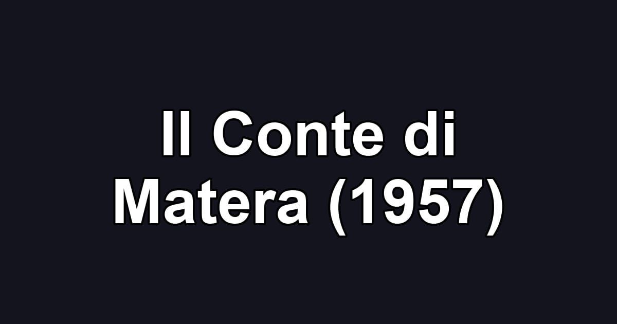 Il Conte di Matera (1957)