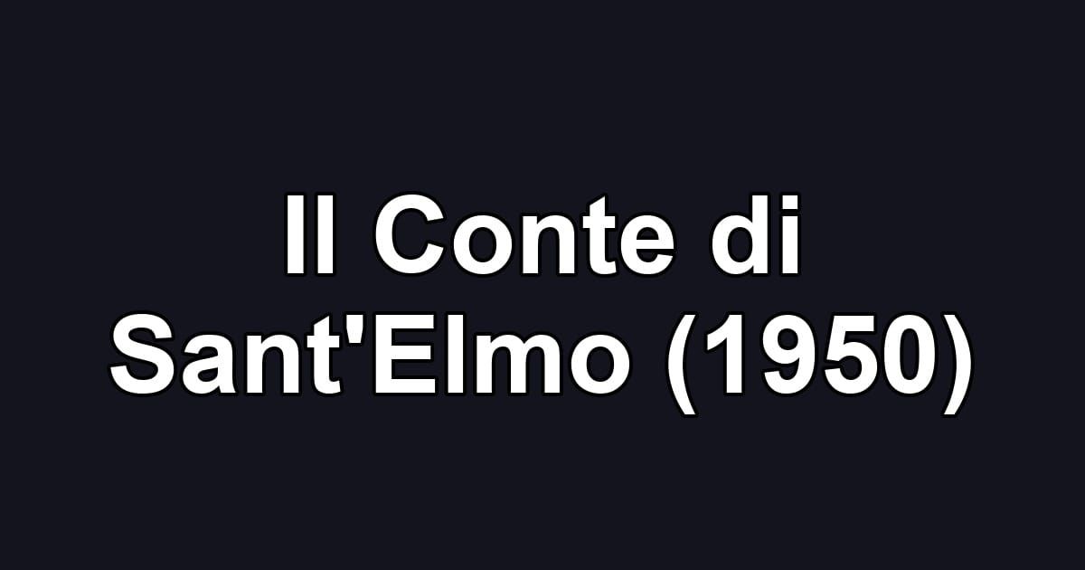 Il Conte di Sant'Elmo (1950)