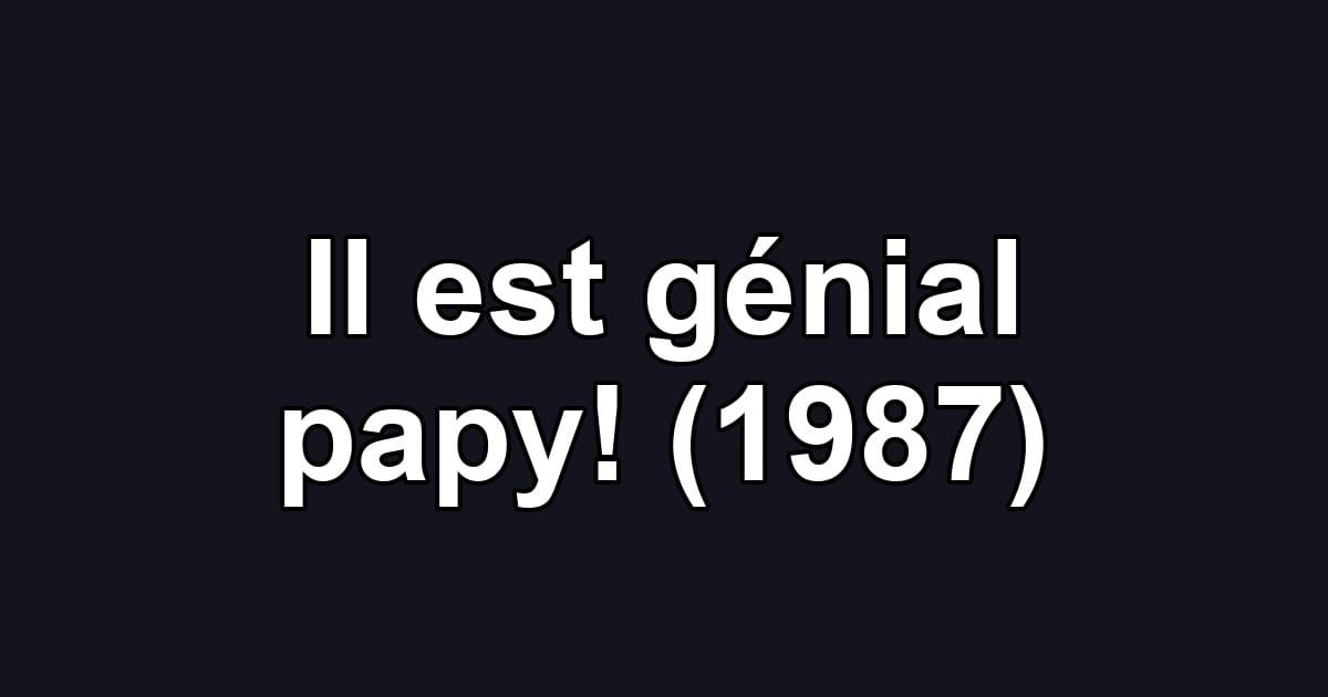 Il est génial papy! (1987)