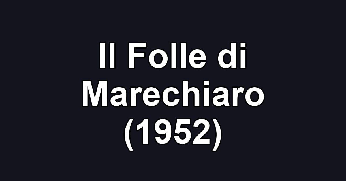 Il Folle di Marechiaro (1952)