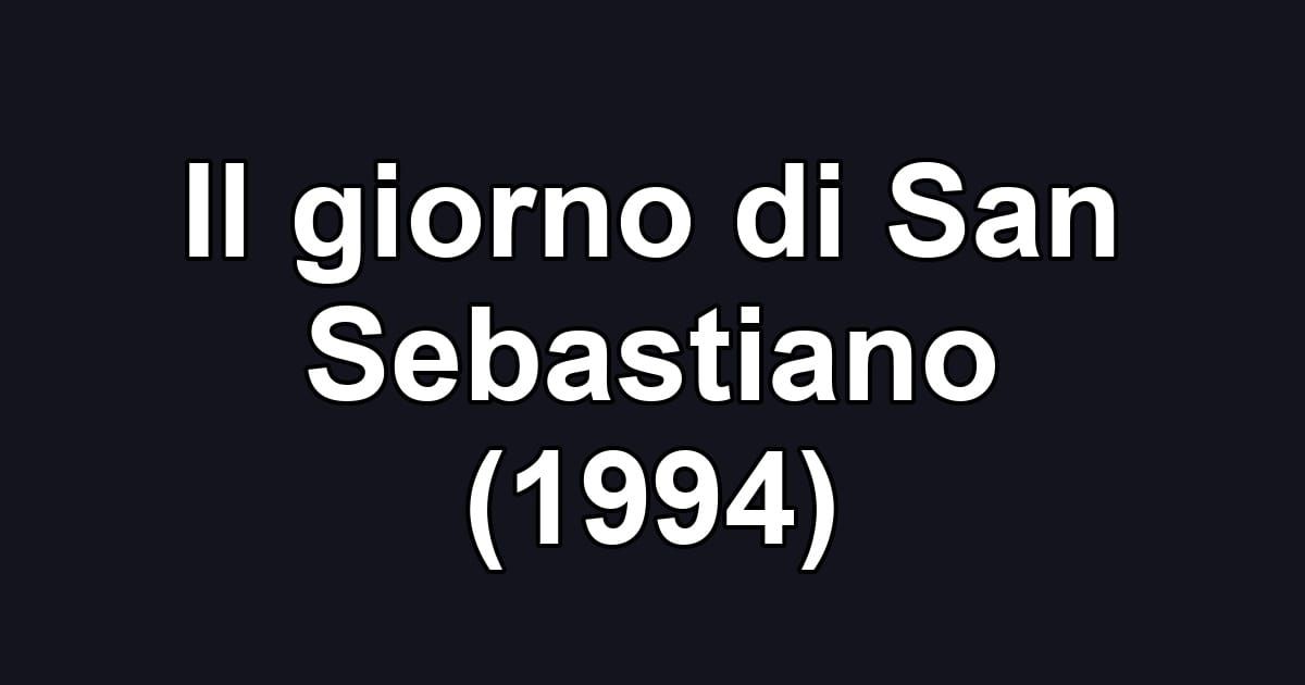 Il giorno di San Sebastiano (1994)