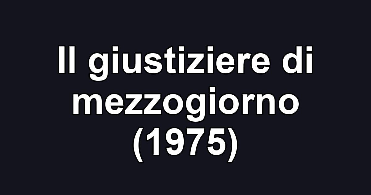 Il giustiziere di mezzogiorno (1975)