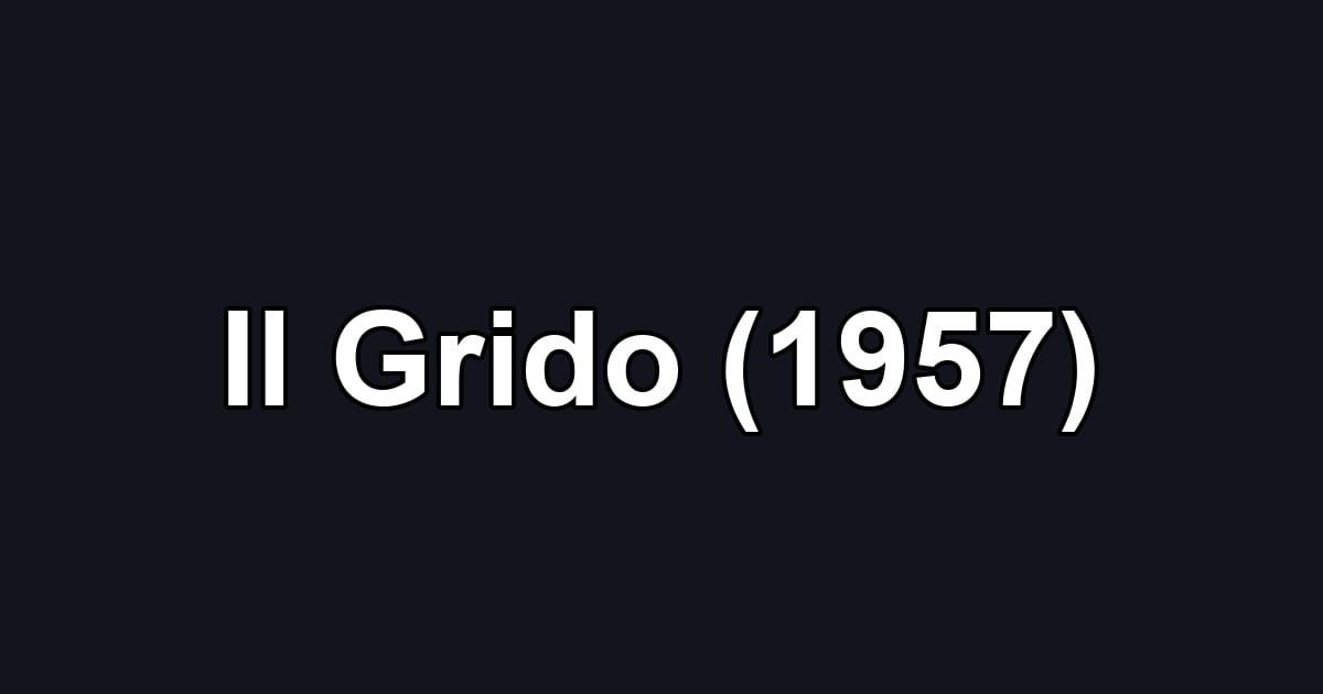 Il Grido (1957)