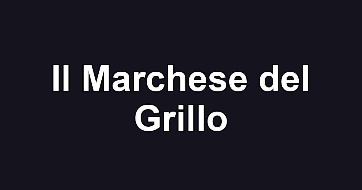 Il Marchese del Grillo