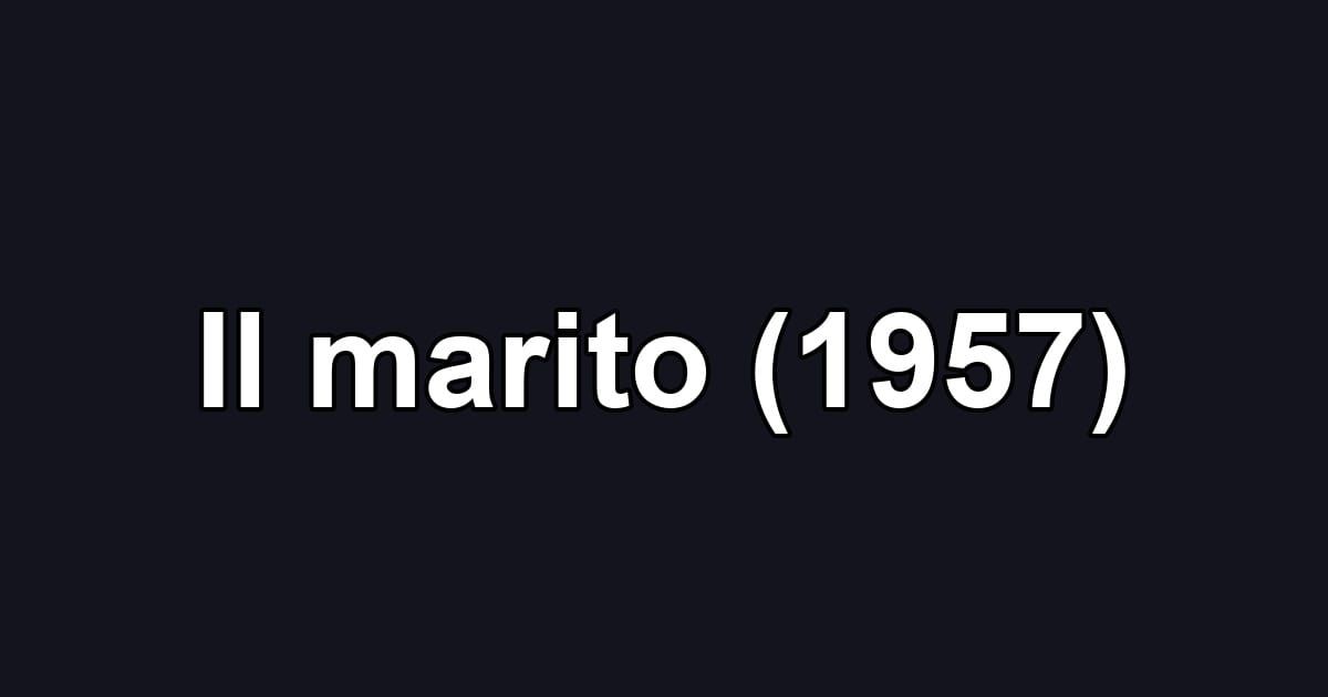 Il marito (1957)