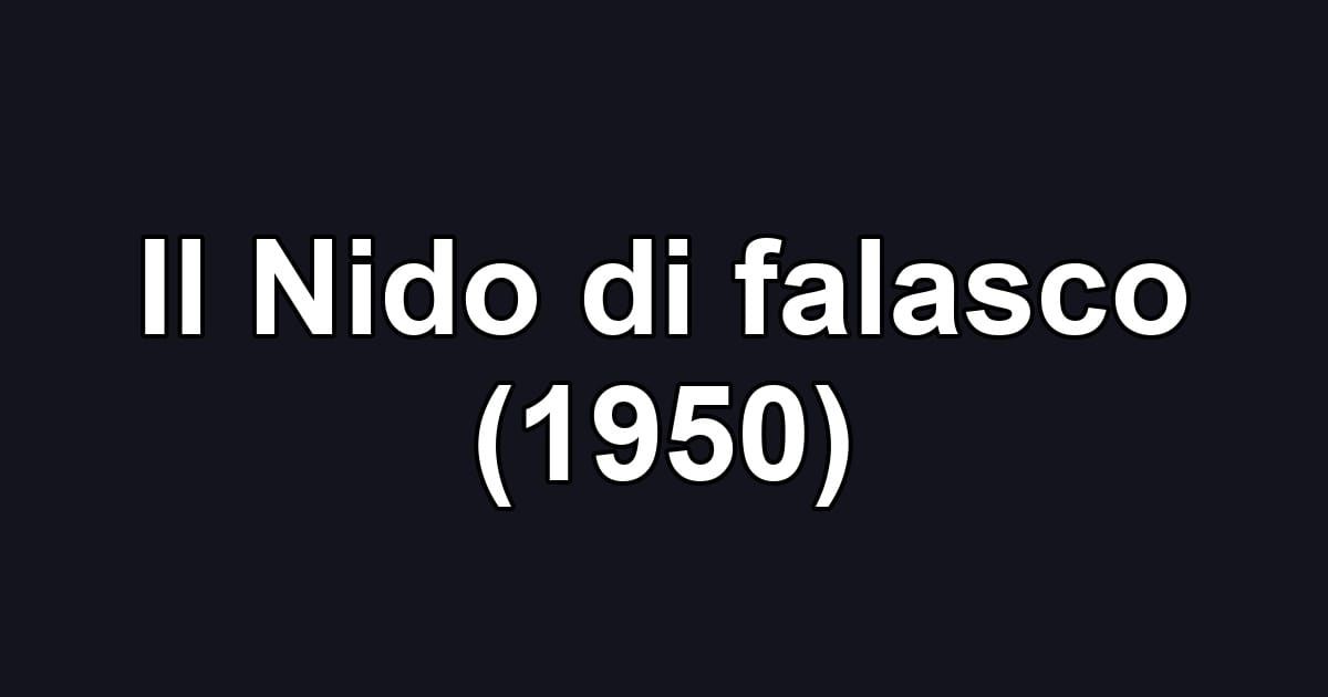 Il Nido di falasco (1950)